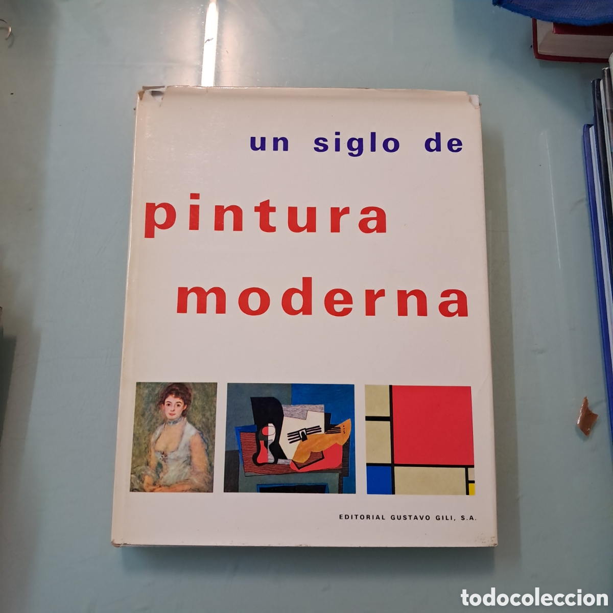 Libros: Un siglo de pintura moderna,Joseph Emile Muller, Ed. GUSTAVO Gili