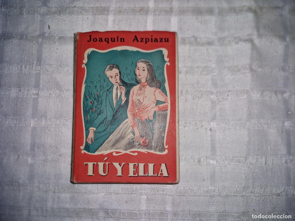 Libros: JOAQUIN AZPIAZU. TU Y ELLA.