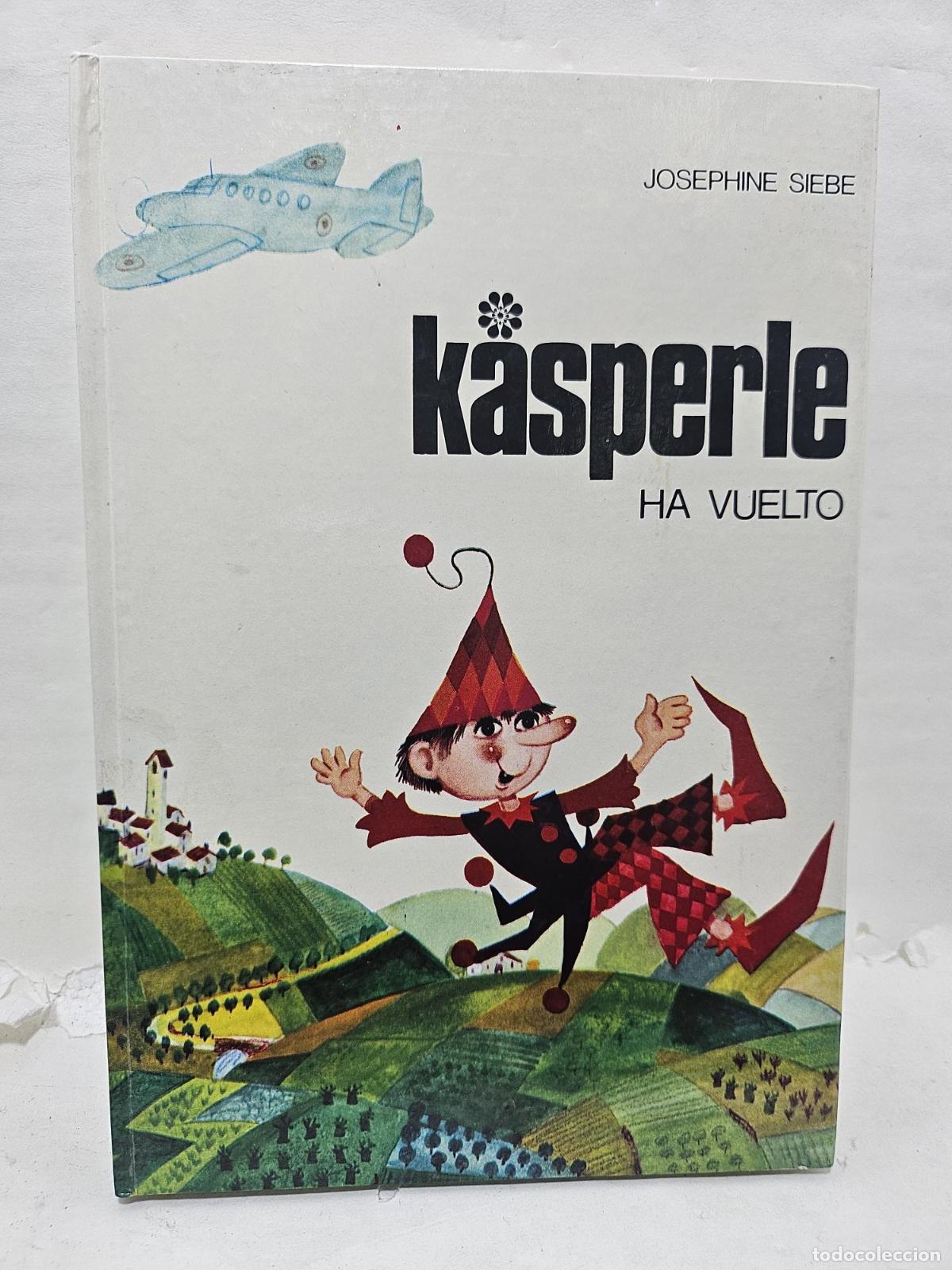 Livres: KASPERLE HA VUELTO - Josephine Siebe