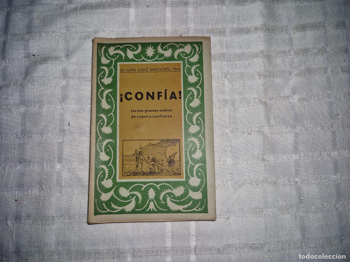 Libros: DR. JUAN LLADO SANTACREU. CONFIA. LOS TRES GRANDES MOTIVOS DE NUESTRA CONFIANZA.