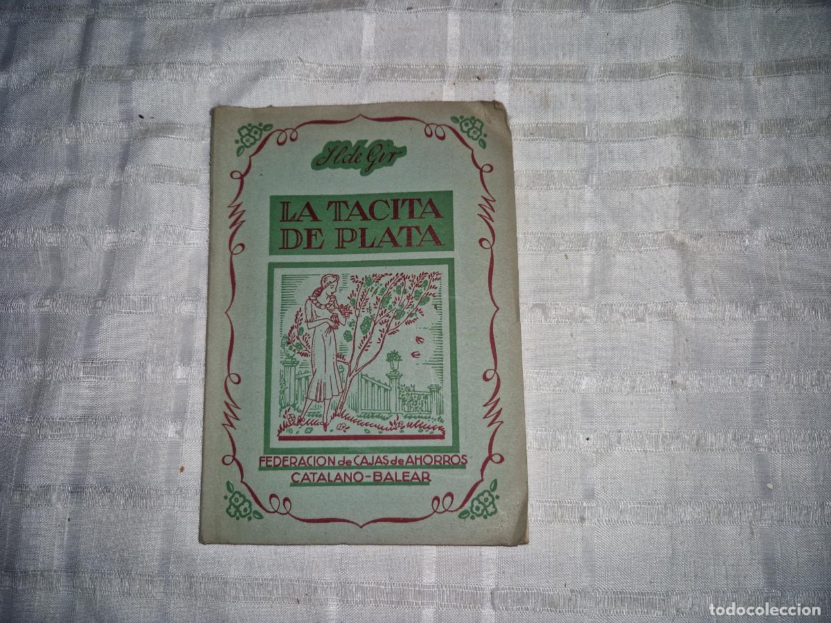Libros: LA TACITA DE PLATA. FEDERACION DE CAJAS DE AHORROS. CATALANO-BALEAR.