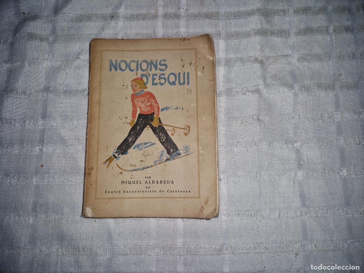 Libros: NOCIONS D'ESQUI. PER MIQUEL ALBAREDA DEL CENTRE EXCURSIONISTA DE CATALUNYA.