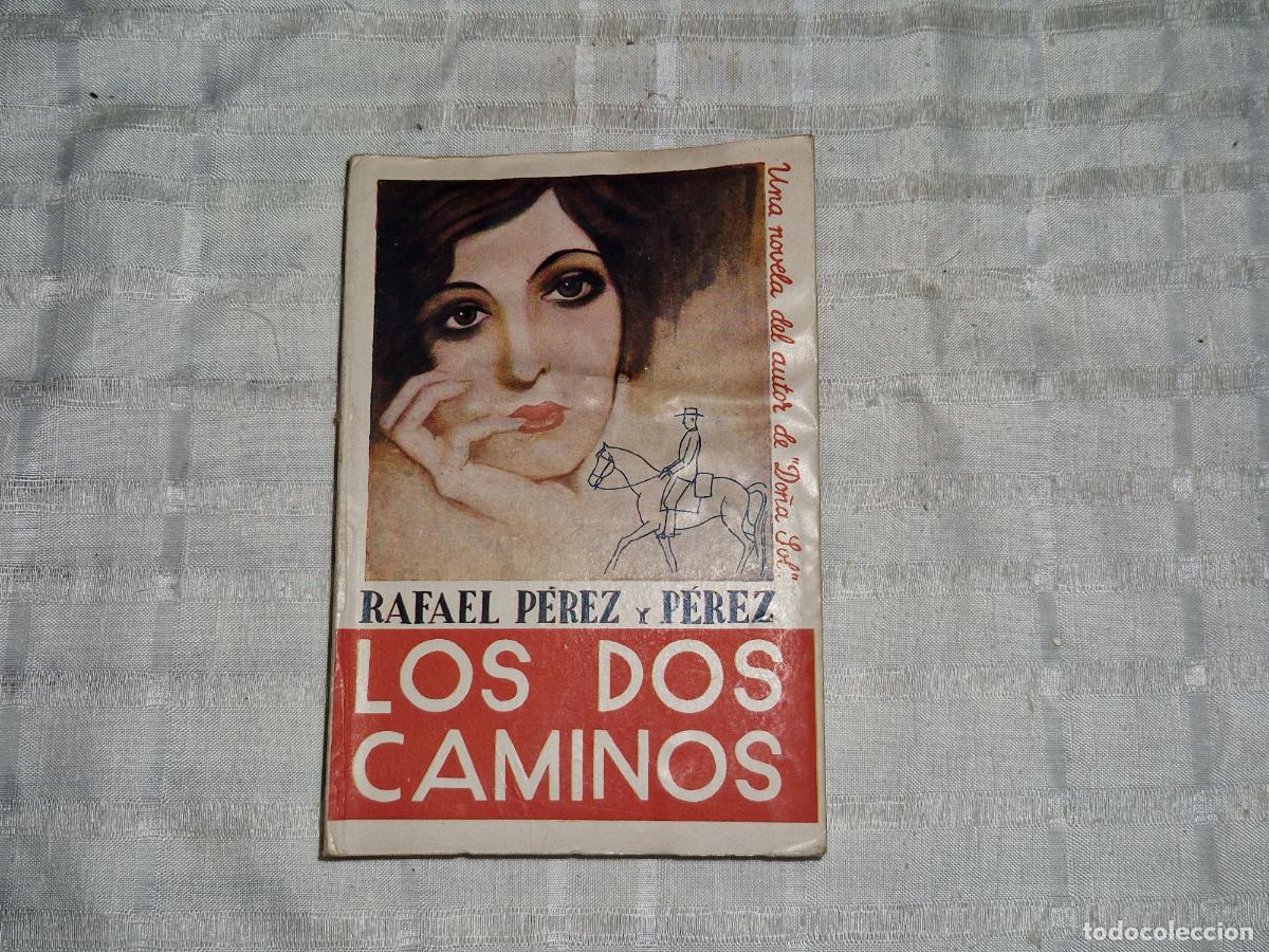 Libros: RAFAEL PEREZ Y PEREZ. LOS DOS CAMINOS. - Foto 1