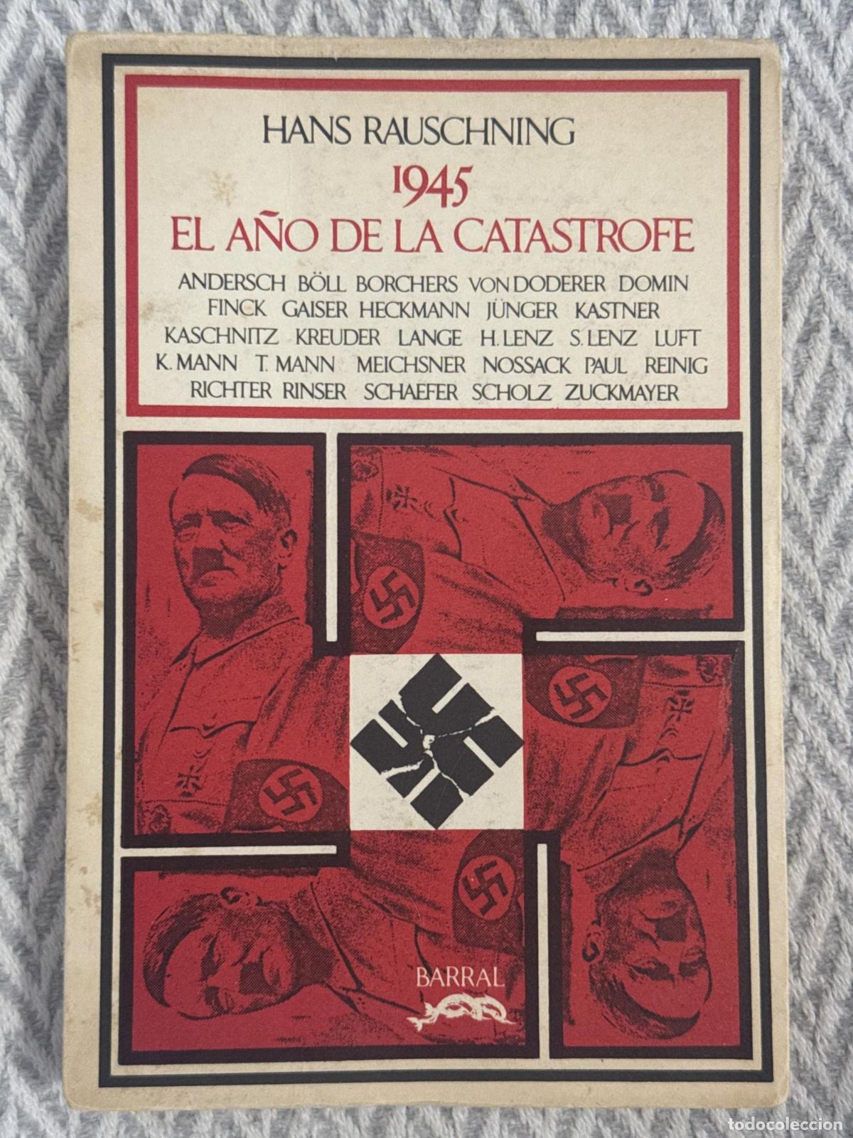 Libros: 1945: El a&ntilde;o de la cat&aacute;strofe - Hans Rauschning - Foto 2