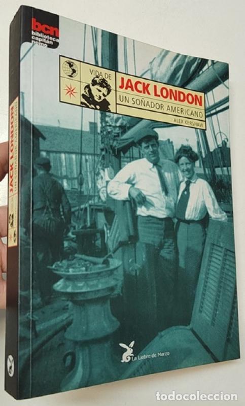 Libros: Jack London. Un so&ntilde;ador americano - Alex Kershaw