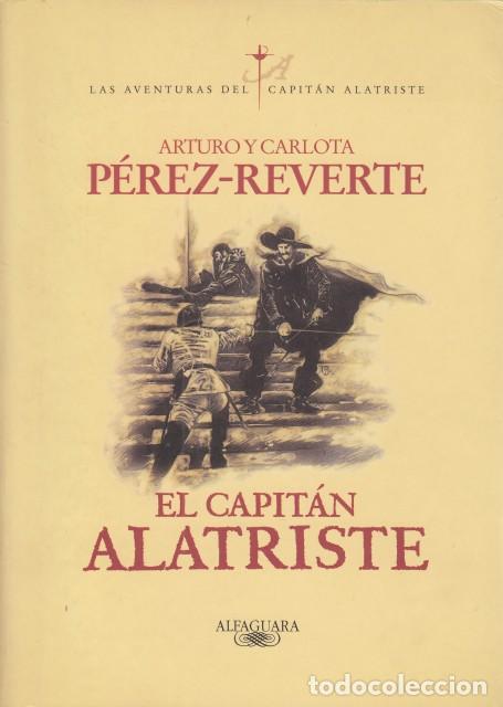 Libros: EL CAPIT&Aacute;N ALATRISTE 1 - P&Eacute;REZ REVERTE, ARTURO Y CARLOTA TDK198