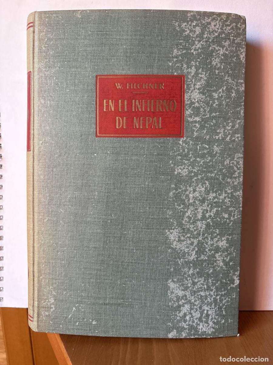 Libri di seconda mano: EN EL INFIERNO DE NEPAL - WILHELM FILCHNER . TRADUCE FRANCISCO PAYAROLS TDK 198