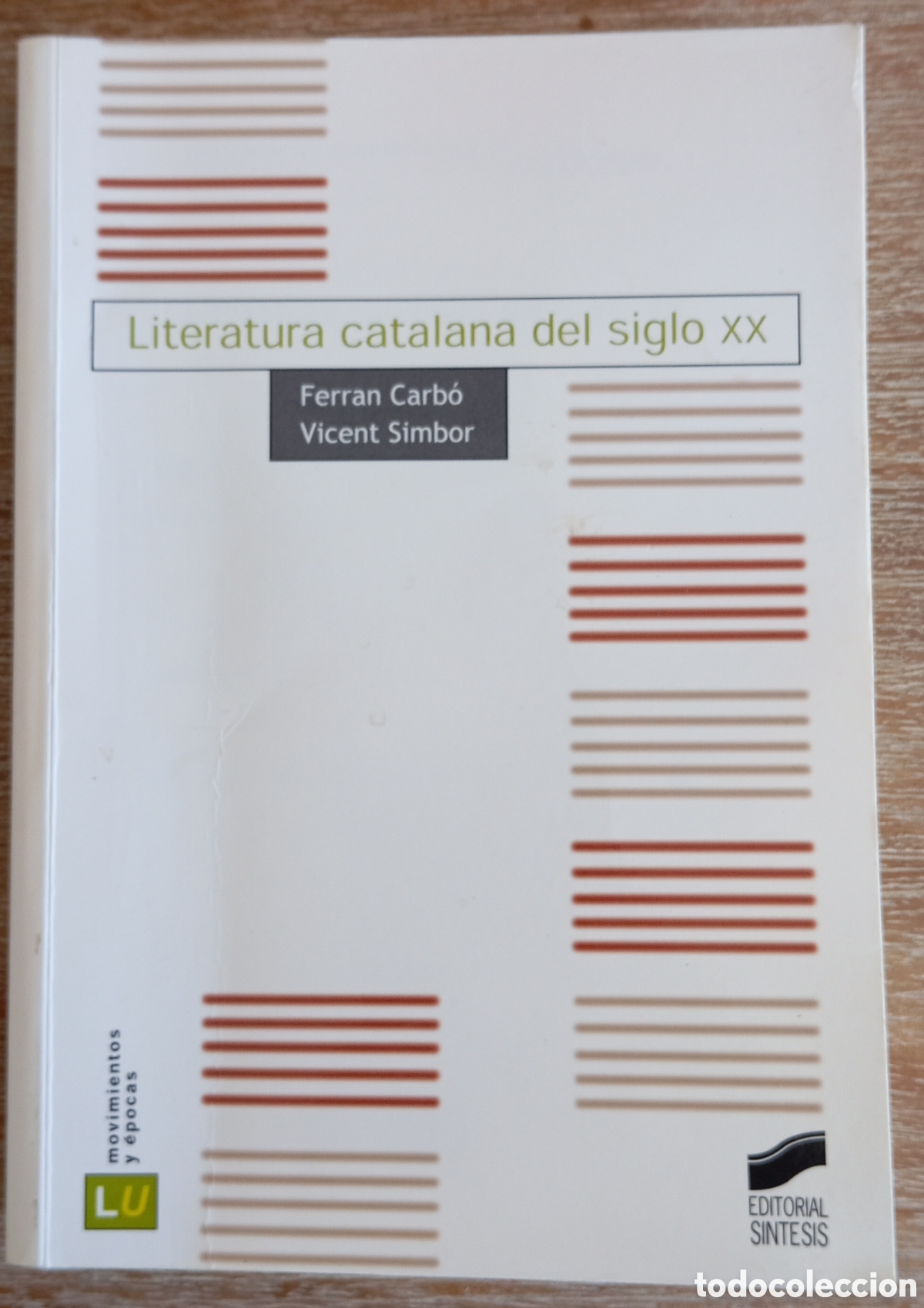 Libros: LITERATURA CATALANA DEL SIGLO XX - FERRAN CARBO