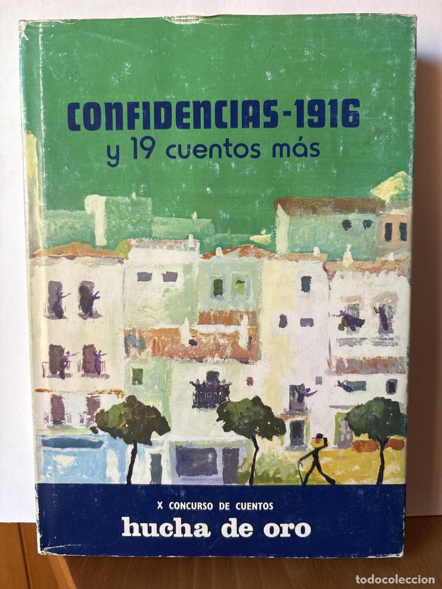 Livres: Confidencias 1916 y 19 cuentos m&aacute;s. CONCURSO DE CUENTOS HUCHA DE ORO - VVAA TDK606