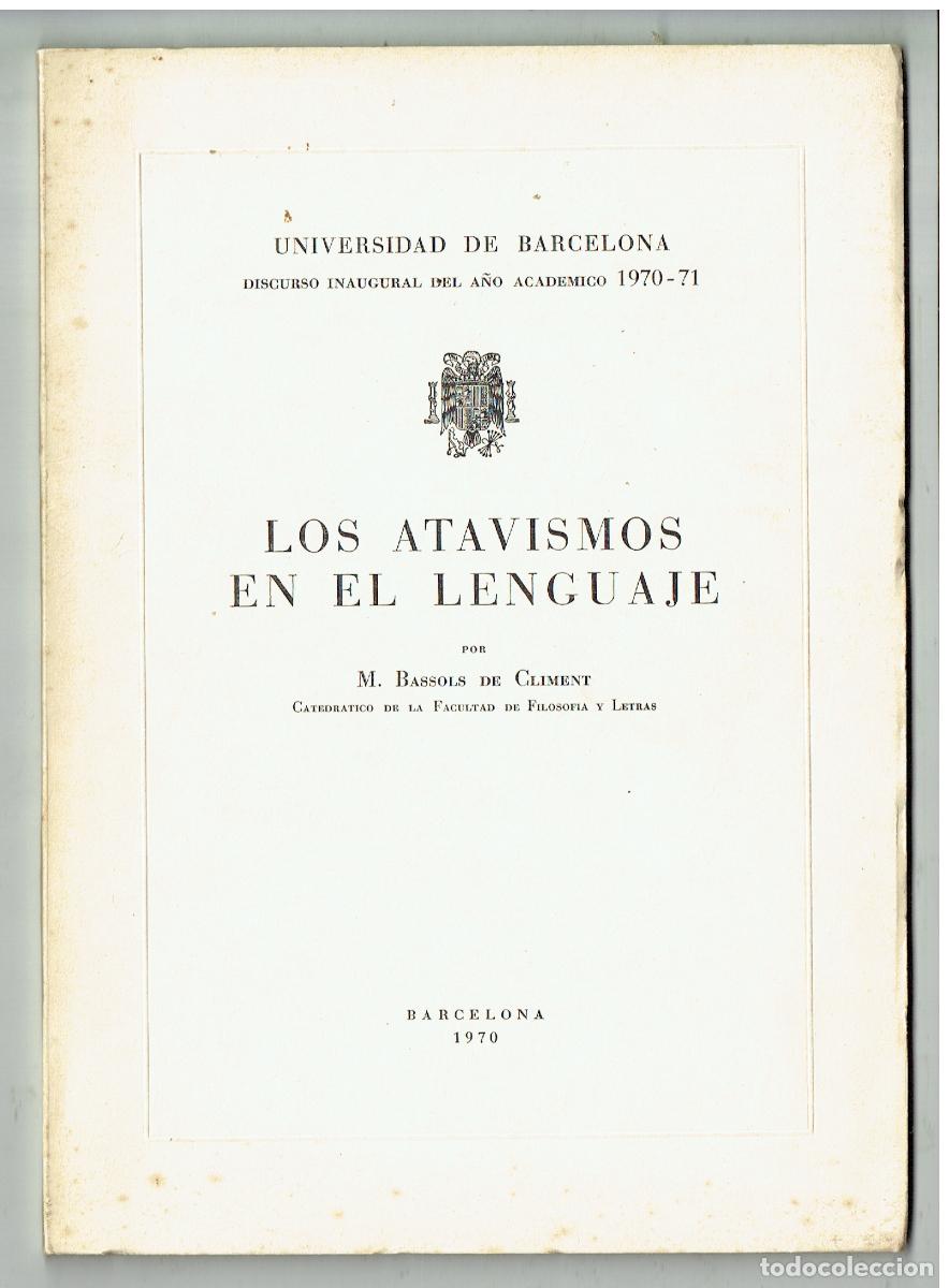 Libros: UNIVERSIDAD BARCELONA. 1970-1971. LOS ATAVISMOS EN EL LENGUAJE. M. BASSOLS DE CLIMENT.(ST/C61 RUM)