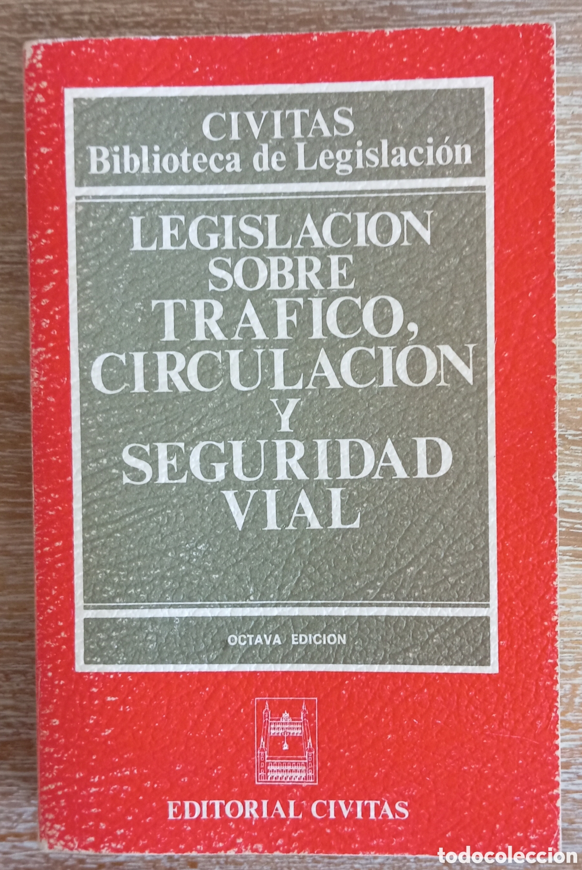 Libros: LEGISLACION SOBRE TRAFICO CIRCULACION Y SEGURIDAD VIAL CIVITAS