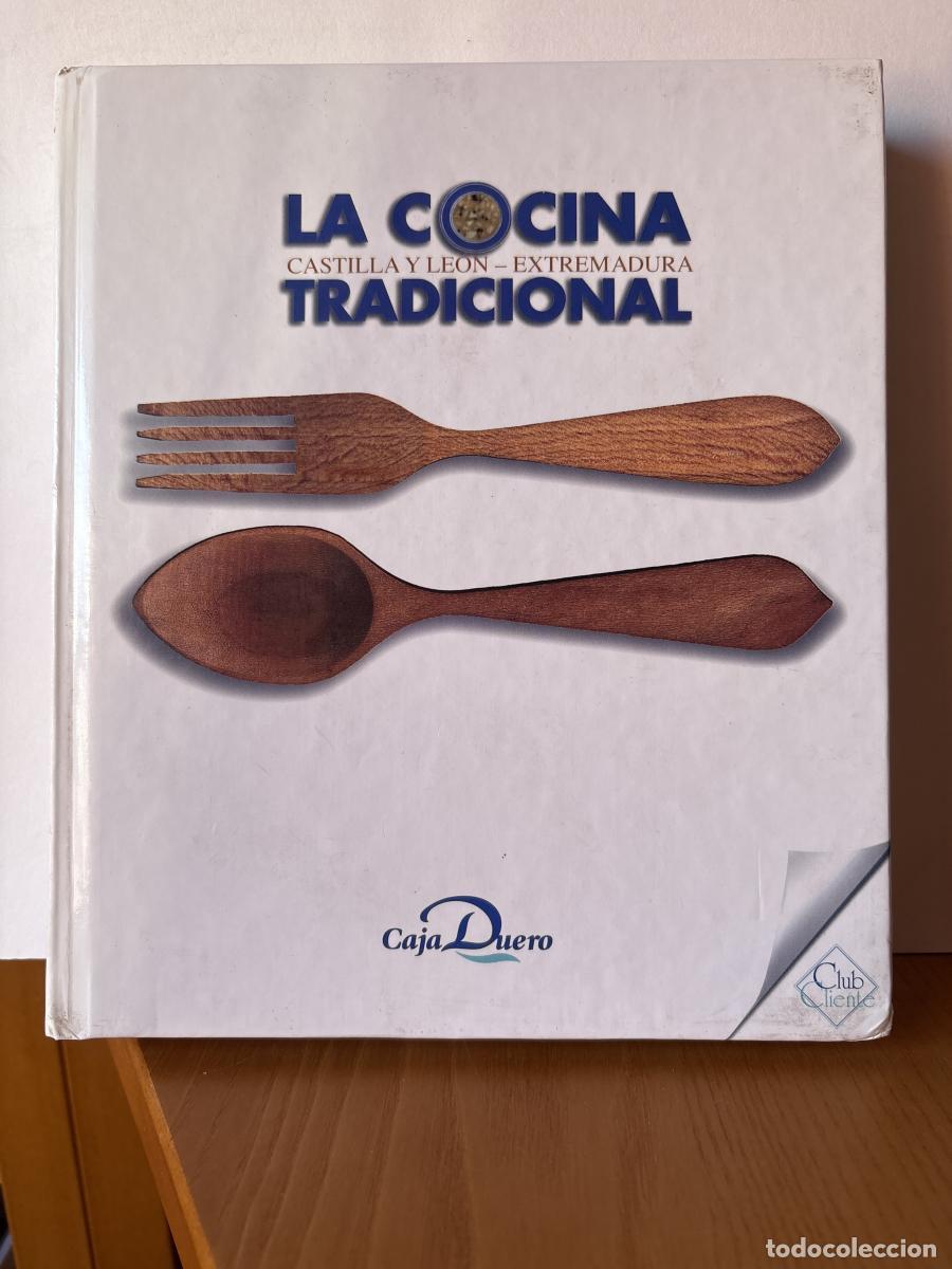 Libros: La Cocina Tradicional CASTILLA Y LEON Y EXTREMADURA - Jos&eacute; Antonio Fidalgo S&aacute;nchez TDK198