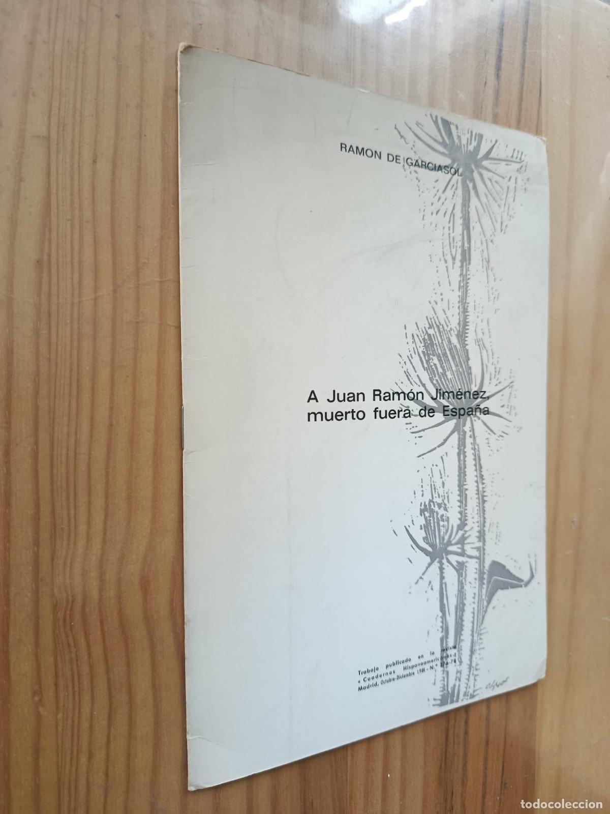 Libri di seconda mano: A JUAN RAM&Oacute;N JIM&Eacute;NEZ, MUERTO FUERA DE ESPA&Ntilde;A (DEDICADO Y FIRMADO POR EL AUTOR) - RAM&Oacute;N DE GARCIASOL