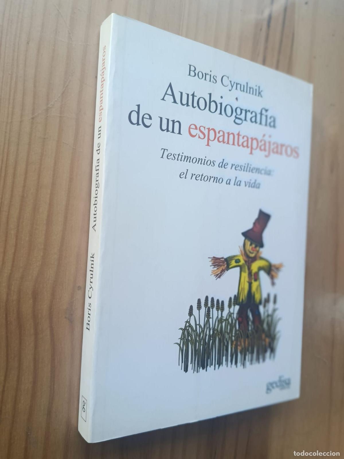 books: AUTOBIOGRAFIA DE UN ESPANTAPAJAROS - Boris Cyrulnik