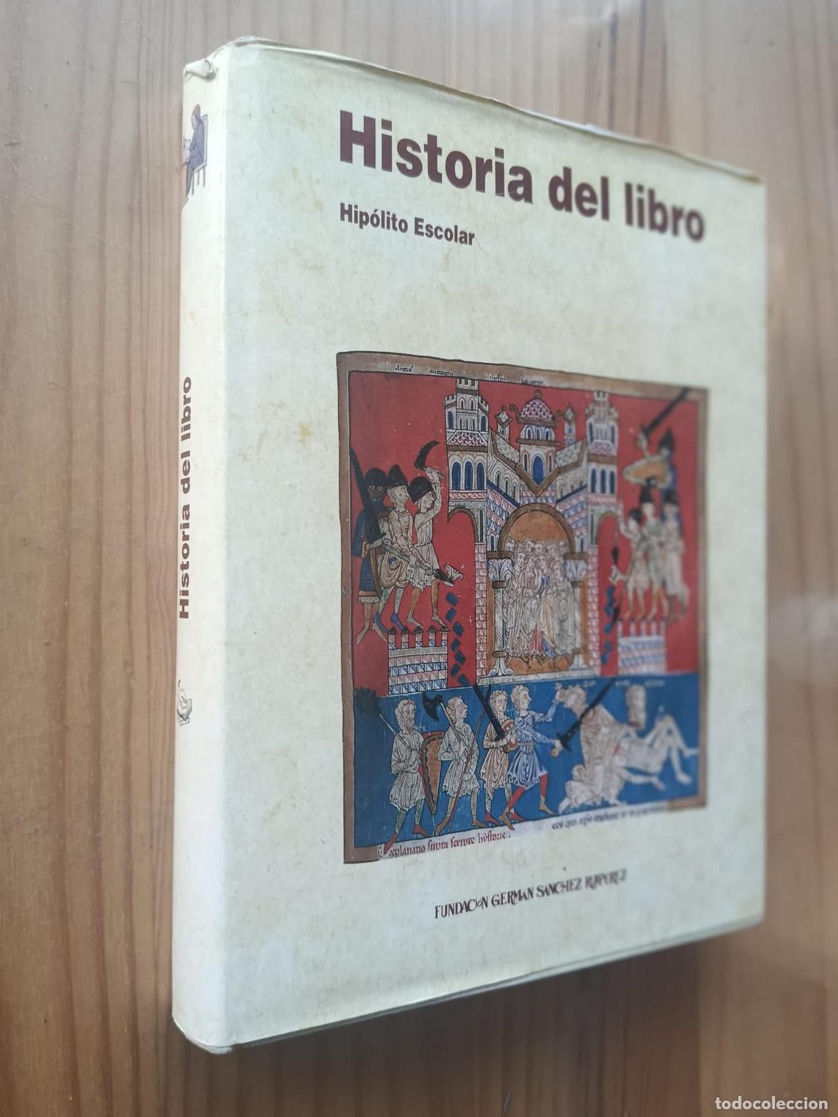 Libros: HISTORIA DEL LIBRO - HIPOLITO ESCOLAR
