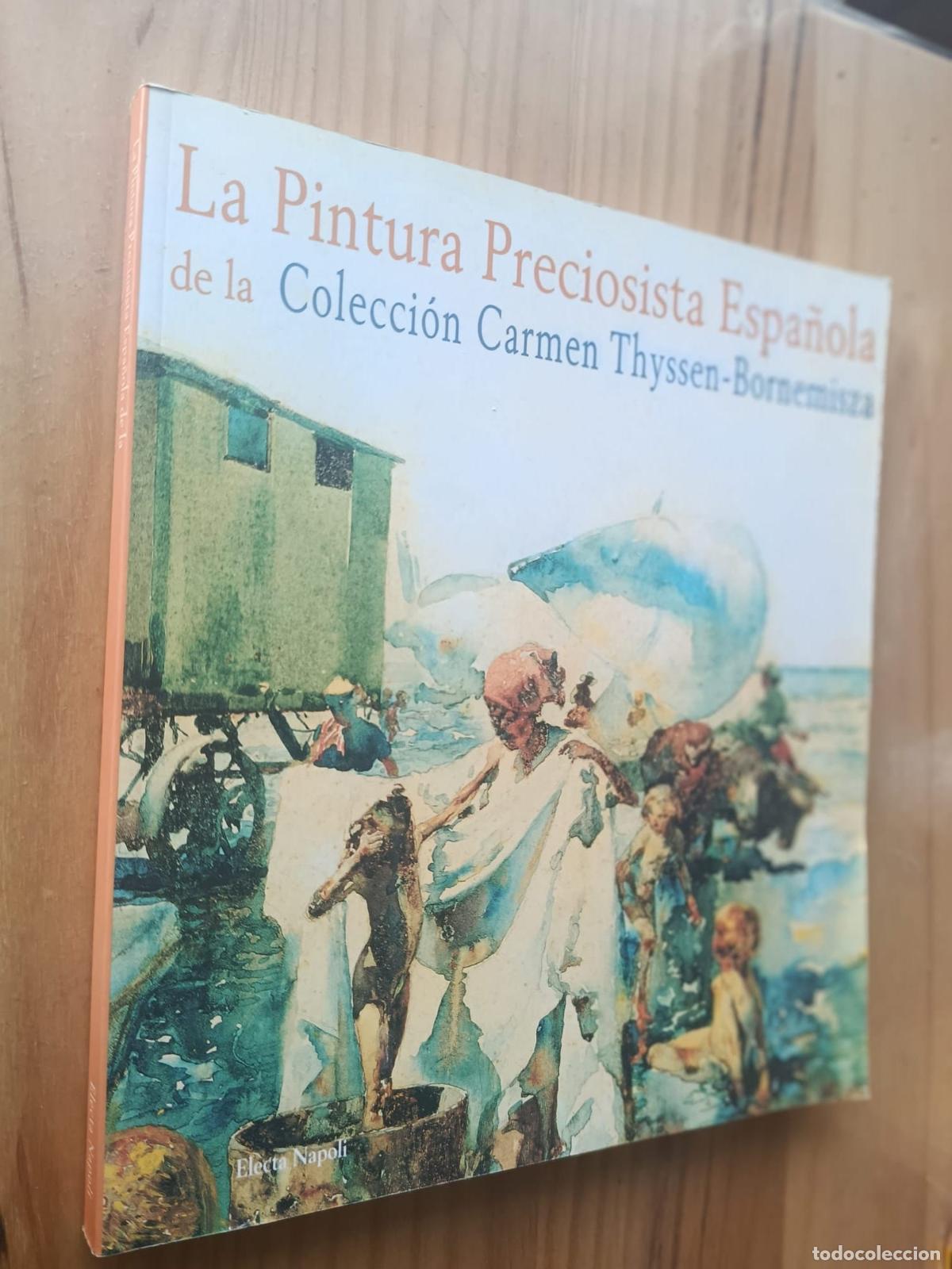 Libros: LA PINTURA PRECIOSISTA ESPA&Ntilde;OLA DE LA COLECCION CARMEN THYSSEN-BORNEMISZA - CONTENTA, Mar&iacute;a Luisa y