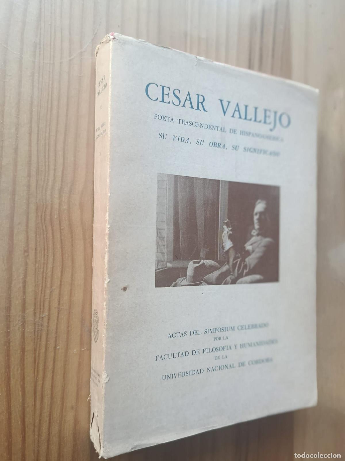 Libros: C&Eacute;SAR VALLEJO, POETA TRASCENDENTAL DE HISPANOAM&Eacute;RICA, SU VIDA, SU OBRA, SU SIGNIFICADO - Actas simpo