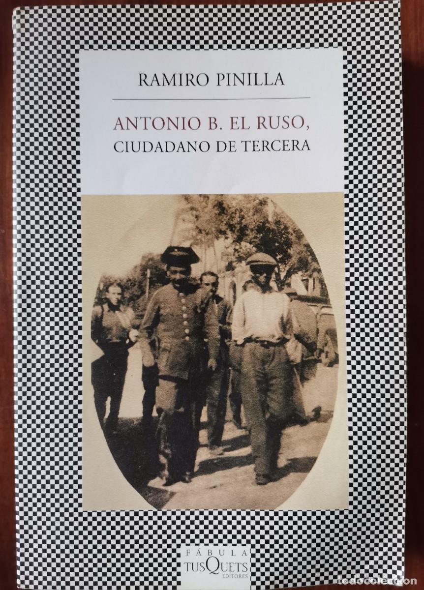 Libros: Antonio B. El Ruso, ciudadano de tercera. Ramiro Pinilla