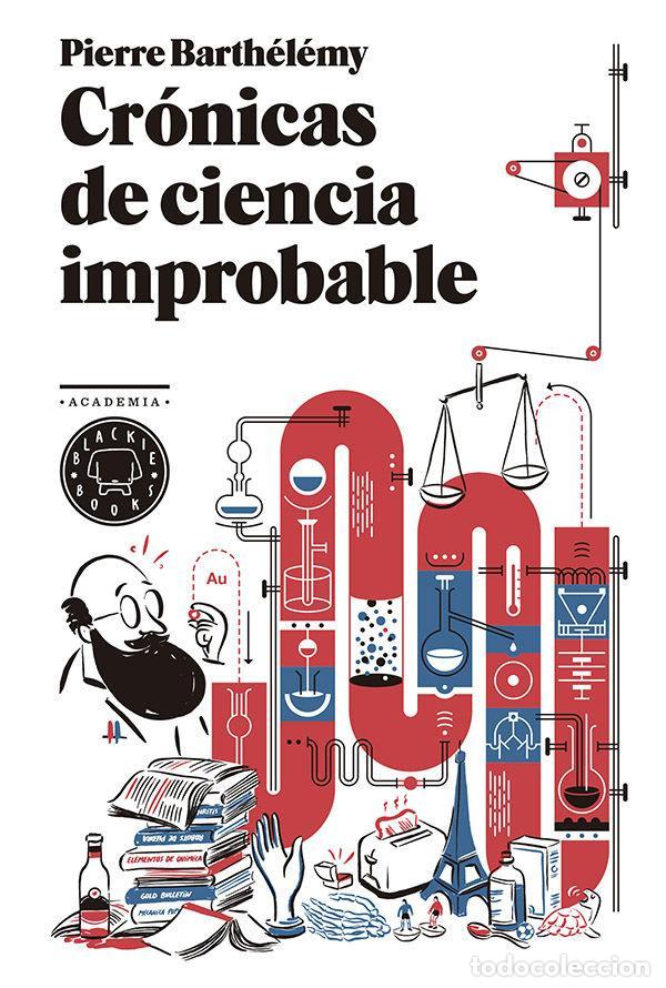 books: Cr&oacute;nicas de ciencia improbable - Pierre Barth&eacute;l&eacute;my