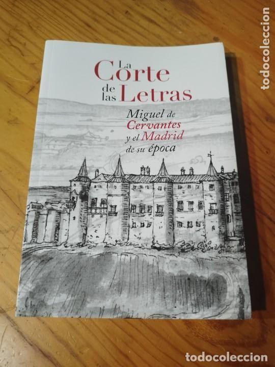books: La Corte de las Letras: Miguel de Cervantes y el Madrid de su &eacute;poca - Francisco Jos&eacute; Mar&iacute;n Perell&oacute;n