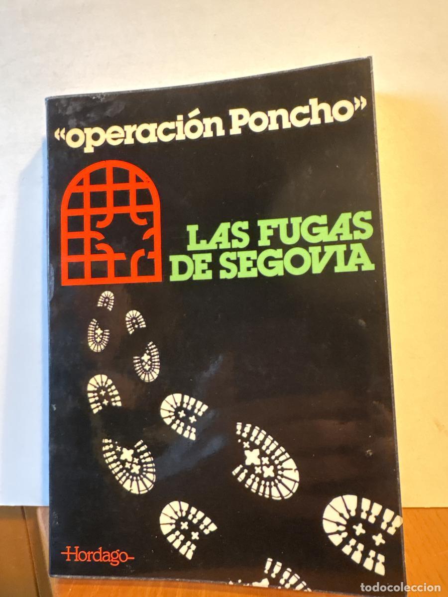 Libros: Operacion Poncho. las fugas de Segovia - &Aacute;ngel Amigo Quincoces TDK198