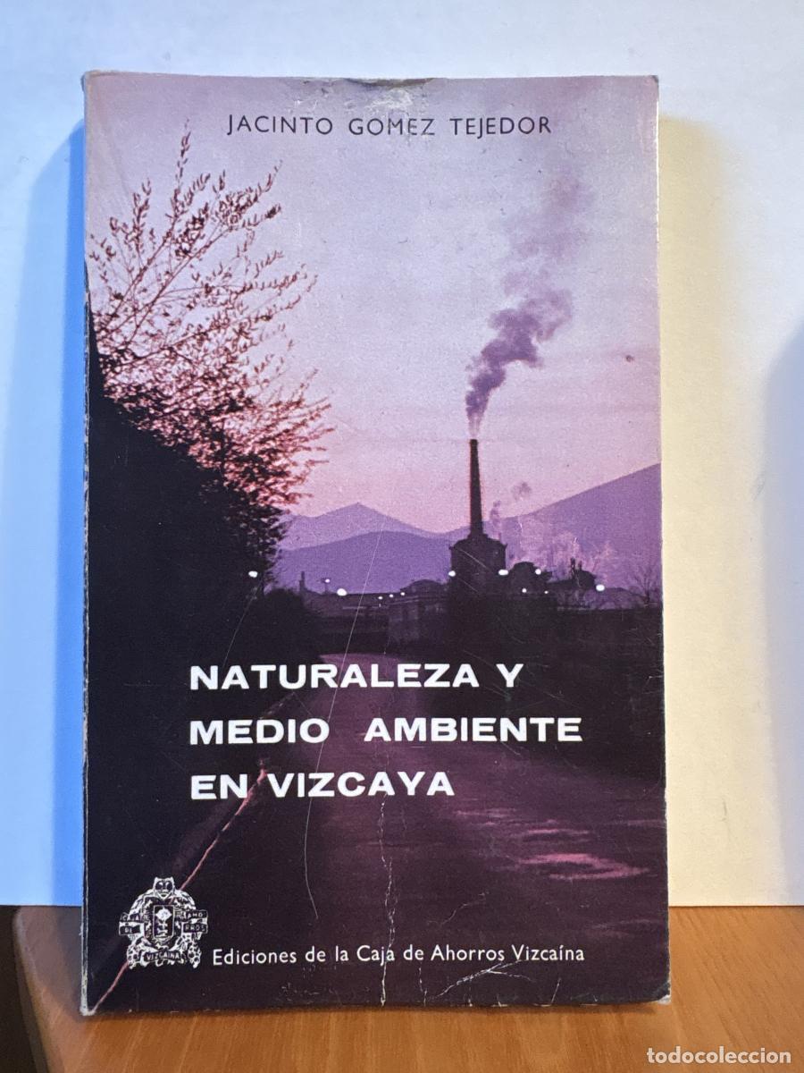 Libri di seconda mano: NATURALEZA Y MEDIO AMBIENTE EN VIZCAYA - JACINTO GOMEZ TEJEDOR TDK 606