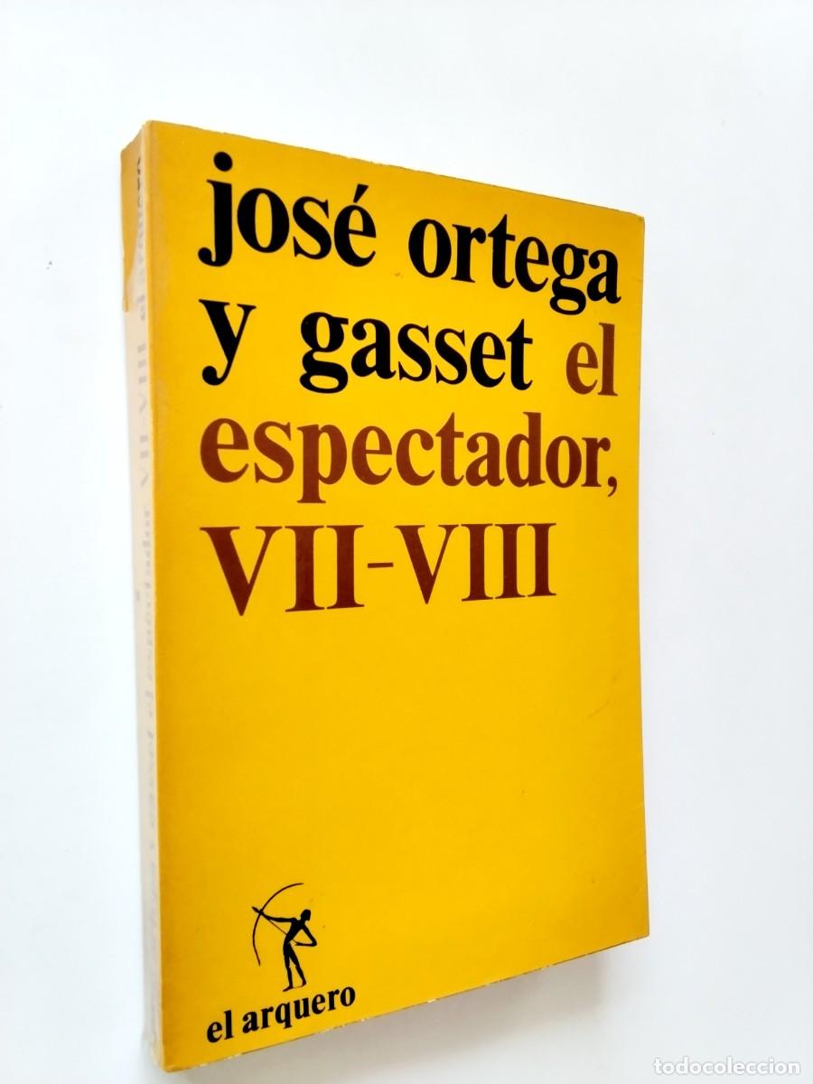 Livres: Jos&eacute; Ortega y Gasset - El espectador. Tomo VII-VIII