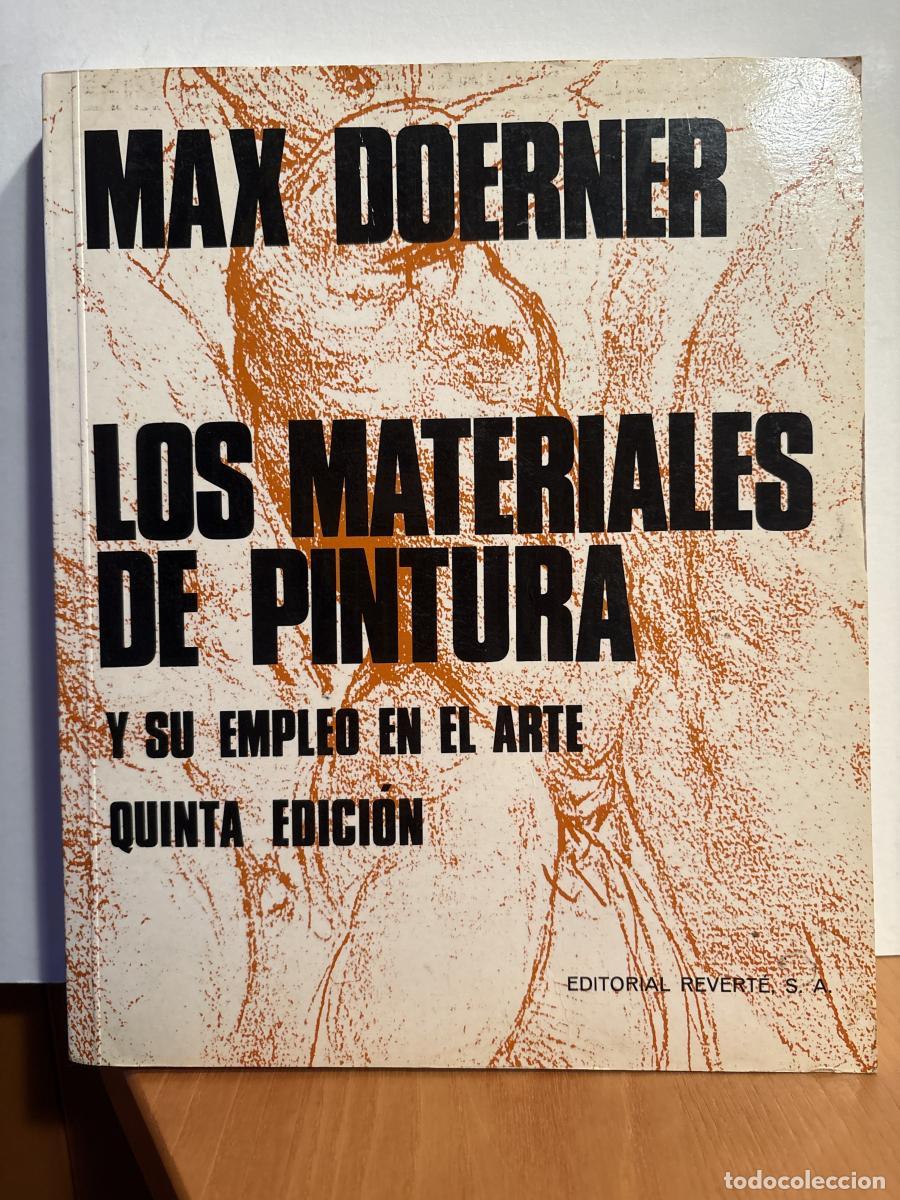 Libros: Los materiales de pintura y su empleo en el arte - Max Doerner TDK462