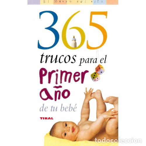Libros: 365 TRUCOS PARA EL PRIMER A&Ntilde;O DE TU BEBE - JULIAN ORESTEIN