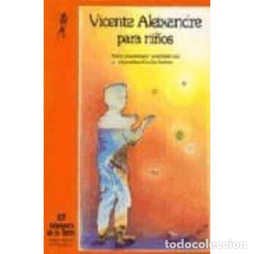 Libros: VICENTE ALEIXANDRE PARA NI&Ntilde;OS - LEOPOLDO DE LUIS (ED.) - Foto 1