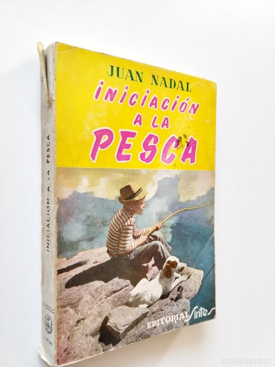 Libros: Juan Nadal - Iniciaci&oacute;n a la pesca - Foto 1