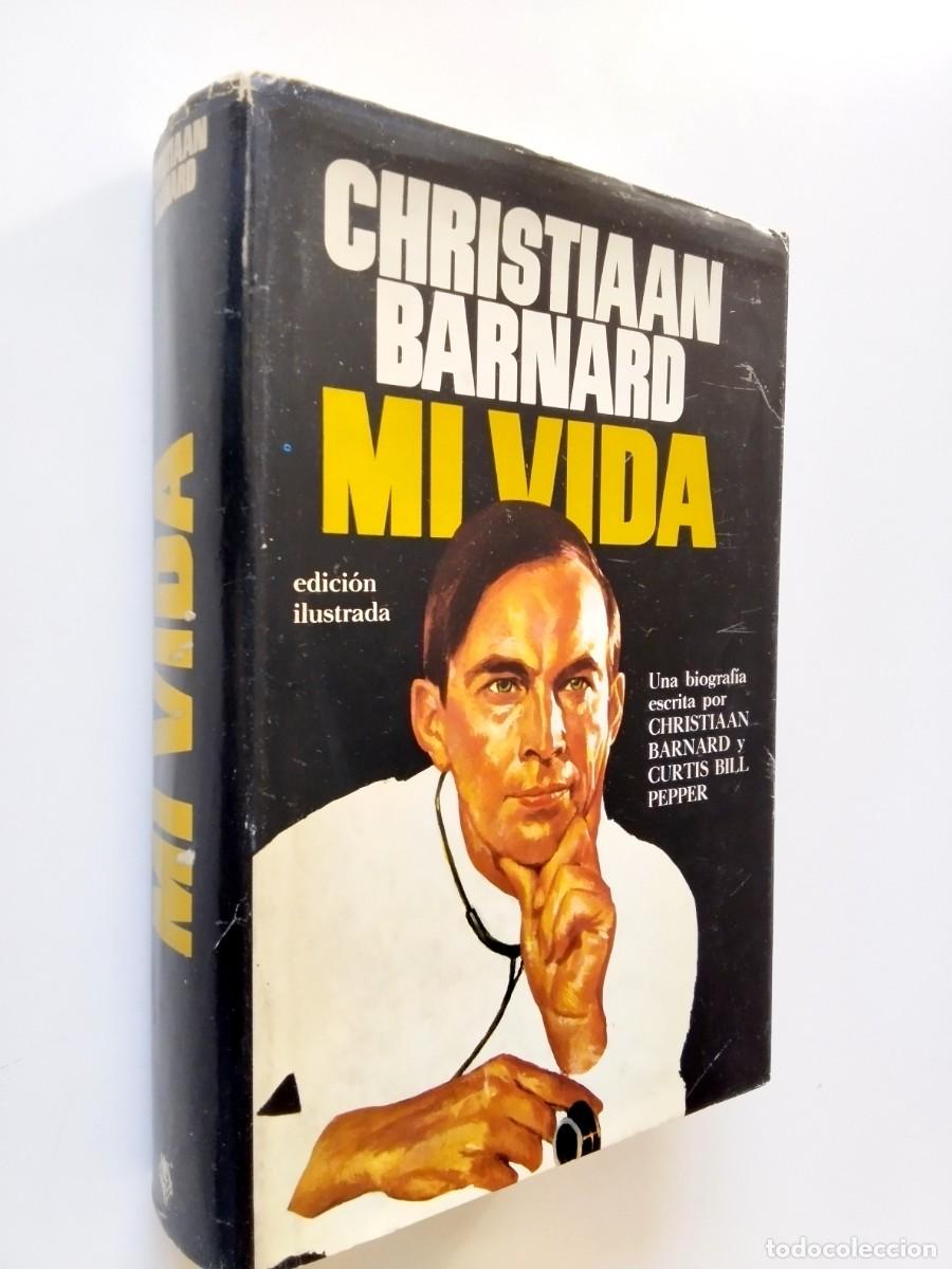 Libros: Christiaan Barnard y Curtis Bill Pepper - Mi vida. Memorias de Christiaan Barnard
