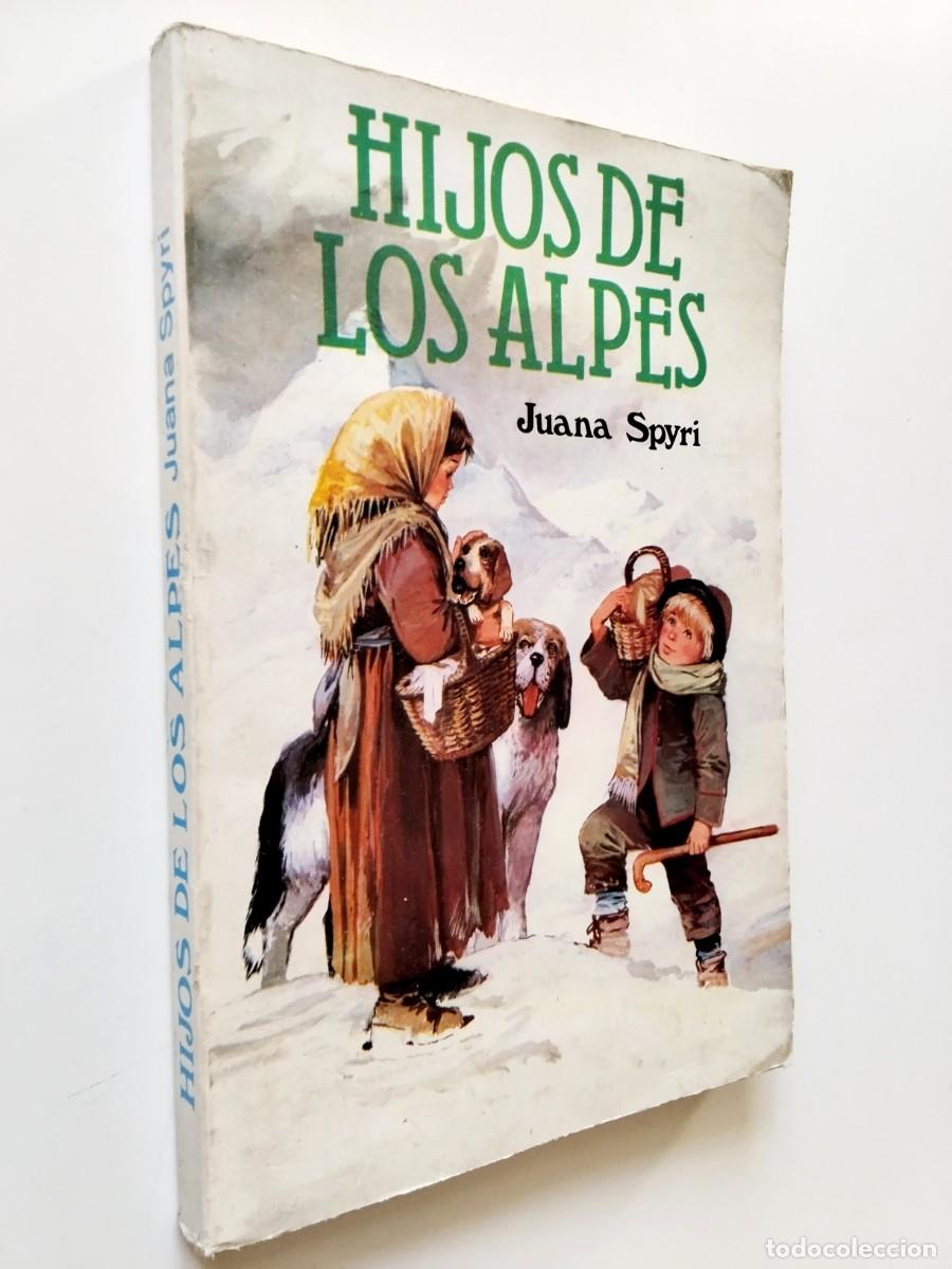 Libros: Juana Spyri - Hijos de los Alpes - Foto 1