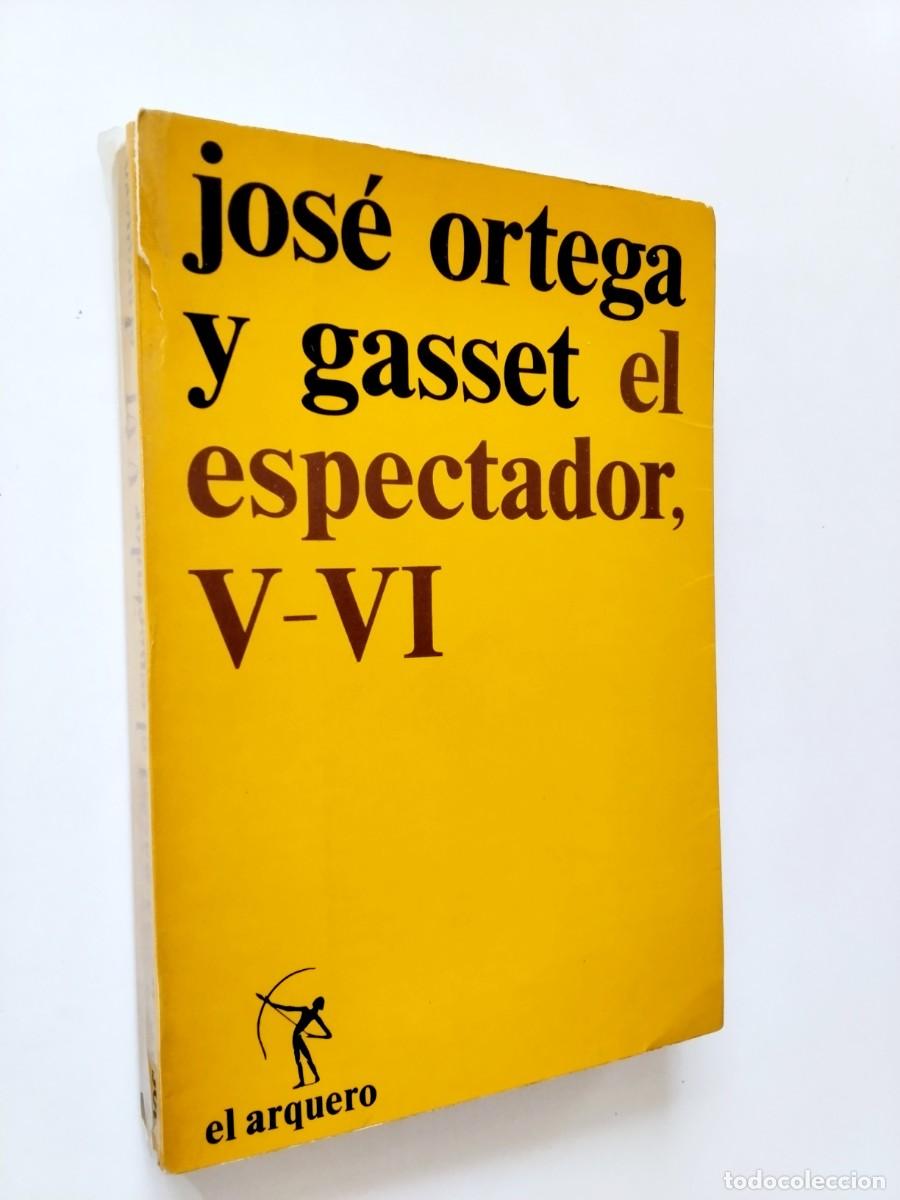 Libros: Jos&eacute; Ortega y Gasset - El espectador. Tomo V-VI