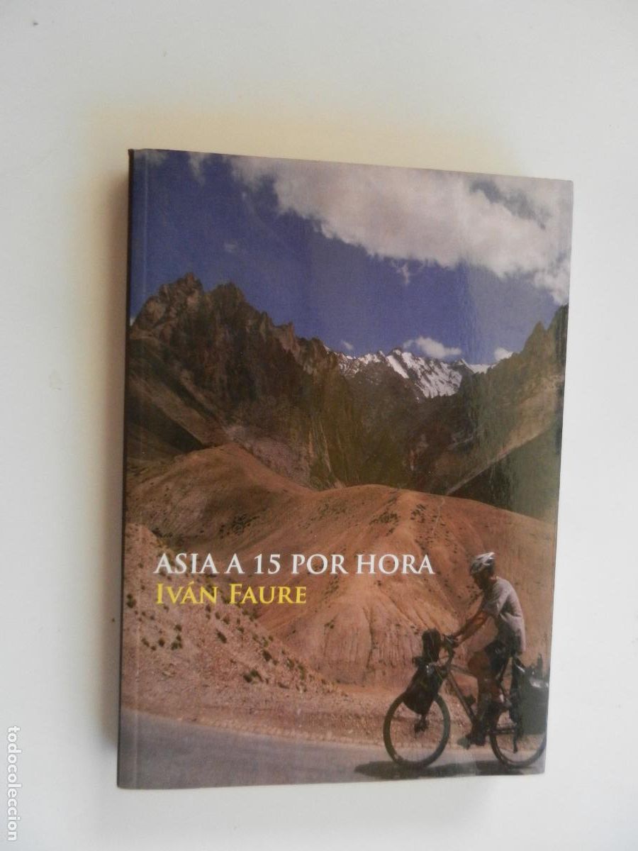 Libros: ASIA A 15 POR HORA - IV&Aacute;N FAURE - 1&ordf; EDC 2011