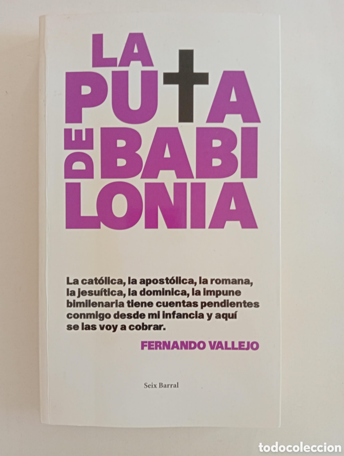 Libros: La puta de Babilonia / Fernando Vallejo - Foto 1