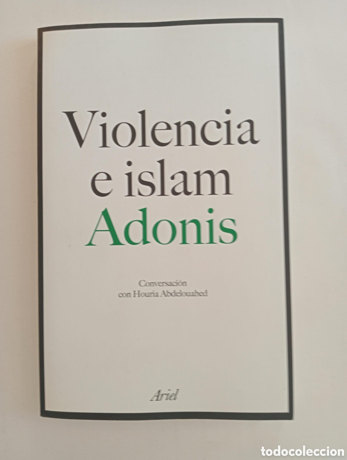 Libros: Violencia e islam: conversaci&oacute;n con Houria Abdelouahed.- Adonis