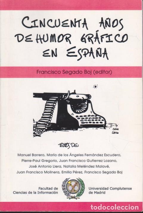 Libri di seconda mano: CINCUENTA A&Ntilde;OS DE HUMOR GRAFICO EN ESPA&Ntilde;A - FRANCISCO SEGADO BOJ - MANUEL BARRERO - MARIA DE LOS ANG