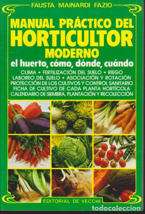 books: MANUAL PR&Aacute;CTICO DEL HORTICULTOR MODERNO - FAUSTA MAINARDI FAZIO
