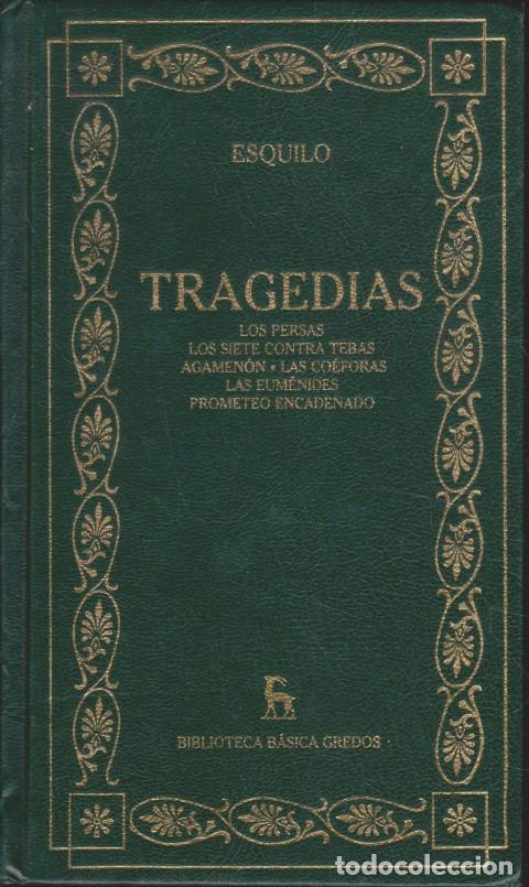 books: TRAGEDIAS. LOS PERSAS - LOS SIETE CONTRA TEBAS - AGAMEN&Oacute;N - LAS CO&Eacute;FORAS - LAS EUM&Eacute;NIDES - PROMETEO