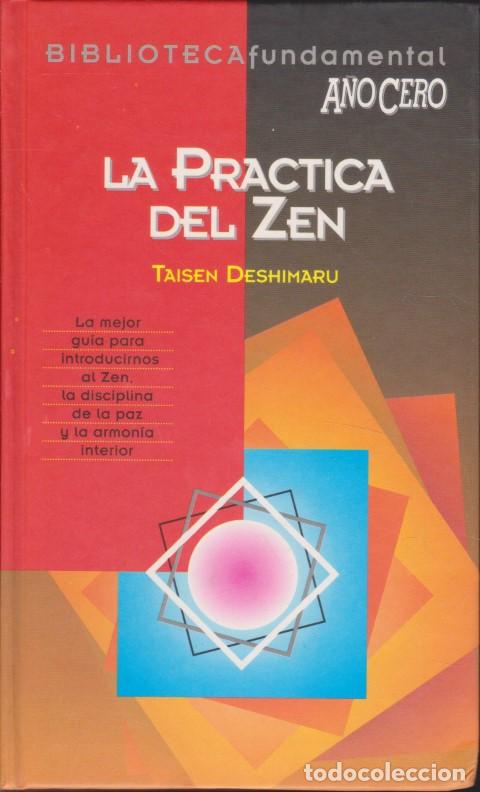 Libros: LA PR&Aacute;CTICA DEL ZEN - TAISEN DESHIMARU - Foto 1