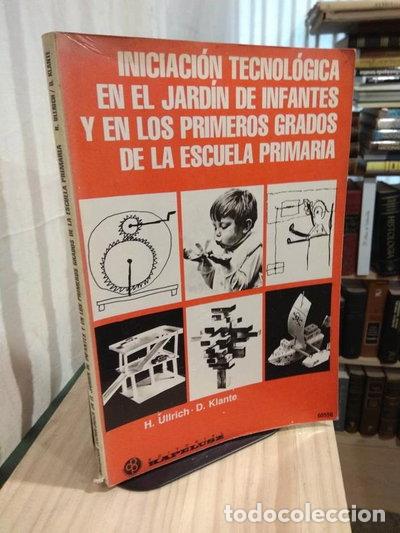 B&uuml;cher: Iniciaci&oacute;n tecnol&oacute;gica en el jard&iacute;n de infantes y en los primeros grados de l...- 9789501363364