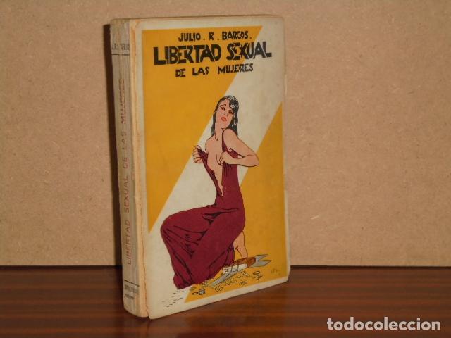 Livres: LA LIBERTAD SEXUAL DE LAS MUJERES - Barcos, Julio R.
