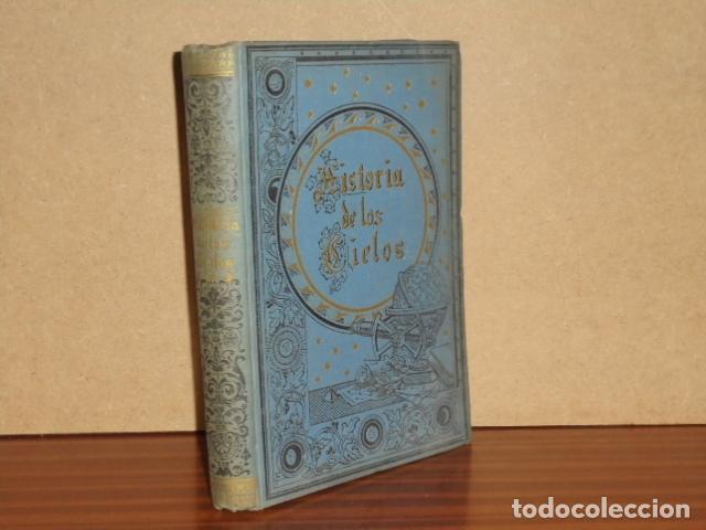 Libros: LA HISTORIA DE LOS CIELOS - Tratado popular de Astronom&iacute;a - Stawell Ball, Roberto