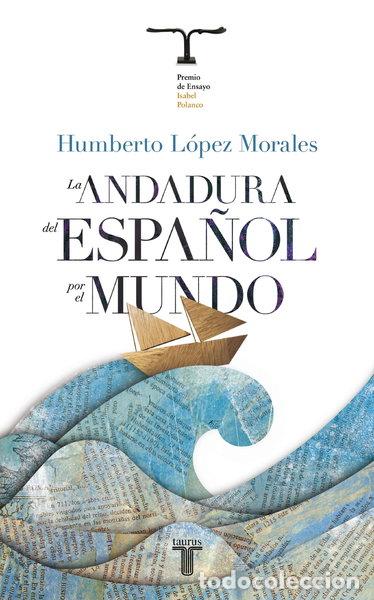 Libros: La andadura del espa&ntilde;ol por el mundo- 9788430608041