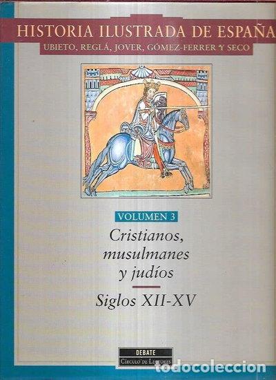 B&uuml;cher: Historia ilustrada de Espa&ntilde;a: Cristianos, musulmanes y jud&iacute;os- 9788483060179