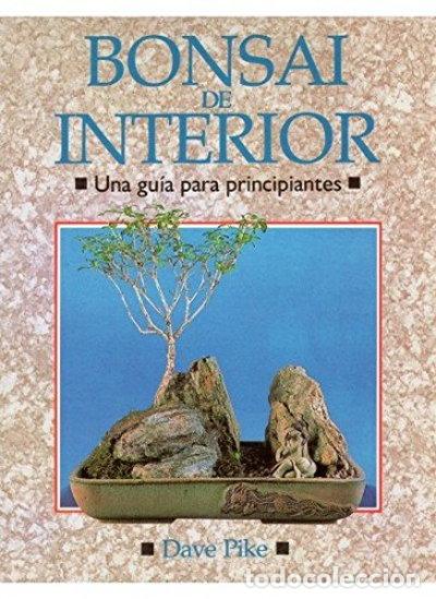 Livres: Bonsai de Interior. Gu&iacute;a Principiantes- 9788428208970