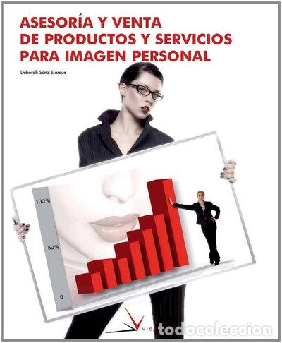 Libros: Asesor&iacute;a y venta de productos y servicios para imagen personal- 9788496699113