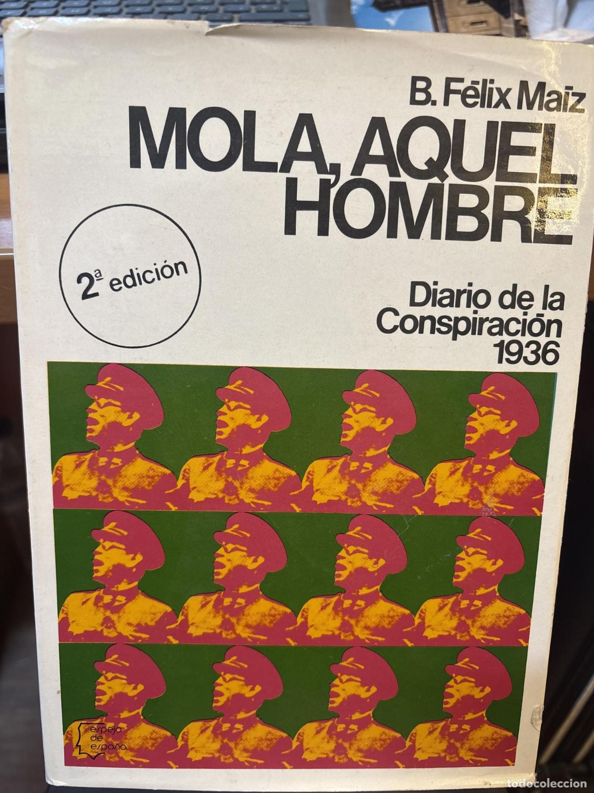 Libros: Mola, aquel hombre - B. F&eacute;lix Ma&iacute;z