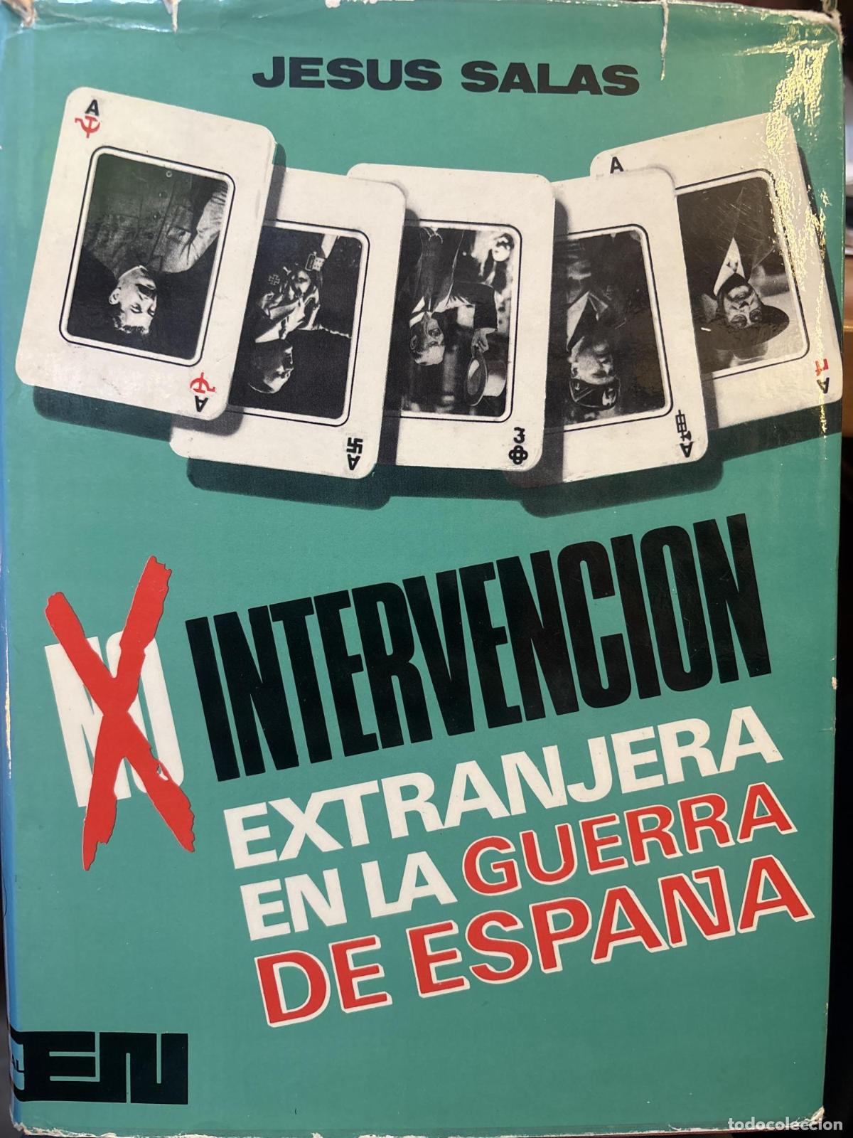 Libros: Intervenci&oacute;n extranjera en la guerra de Espa&ntilde;a - Jes&uacute;s Mar&iacute;a Salas Larraz&aacute;bal